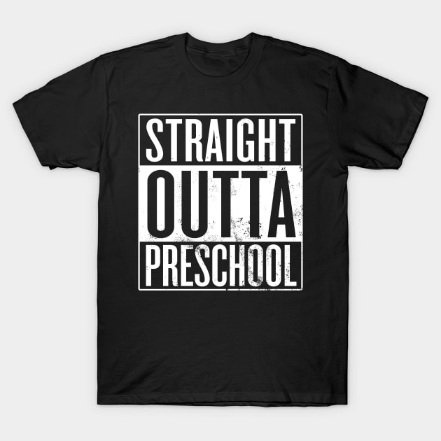 Straight Outta Preschool T-Shirt by Saulene